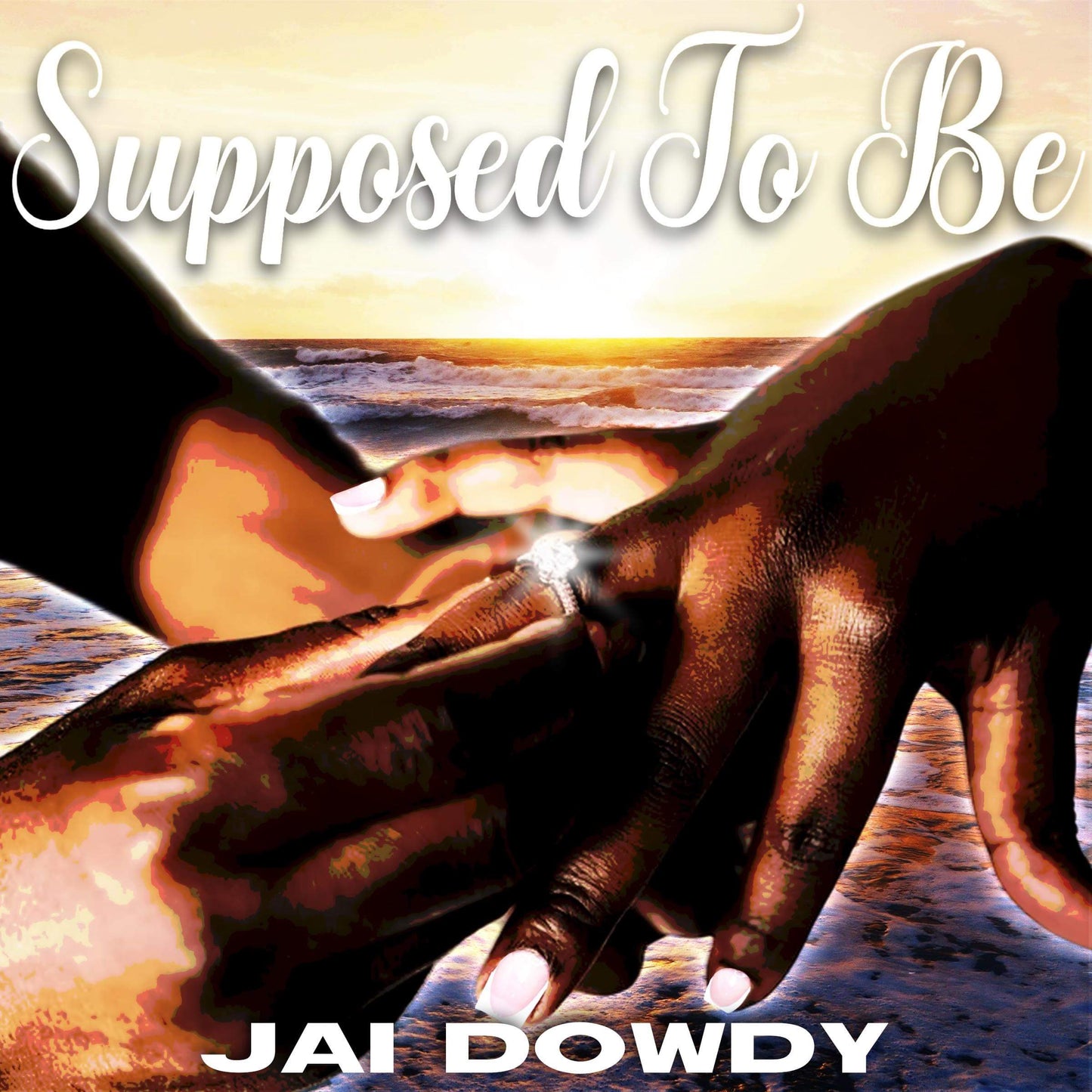 Jai Dowdy - Supposed To Be