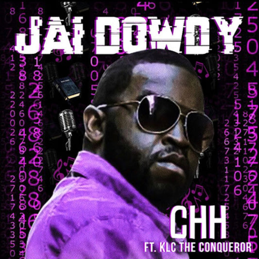 Jai Dowdy ft KLC The Conqueror - CHH -